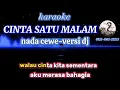 Download Lagu CINTA SATU MALAM | KARAOKE NADA CEWE | VERSI DJ ALDY MUSIC358