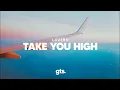 Download Lagu Lavern - Take You High