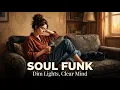 Easy Soul Funk Groove Dim Lights Clear Mind Lean Back Let Go Nowhere Else To Be