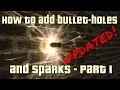 How to add Bullet Holes and Sparks in BGE - Part 1