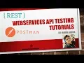 Webservices API Testing Tutorial - Lecture 1