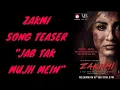 Download Lagu ZAKHMI | SONG TEASER | JAB TAK MUJH MEIN BY VIKRAM BHATT
