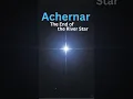Lagu Achernar: De negende helderste ster aan de nachtelijke hemel