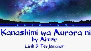 Download Aimer - Kanashimi wa Aurora ni - Lyrics (Rom/indo) MP3