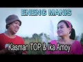 Download Lagu eneng manis - pop betawi - kasman TOP feat Ika Amoy