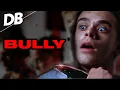 Bully 2001 DISTURBING BREAKDOWN