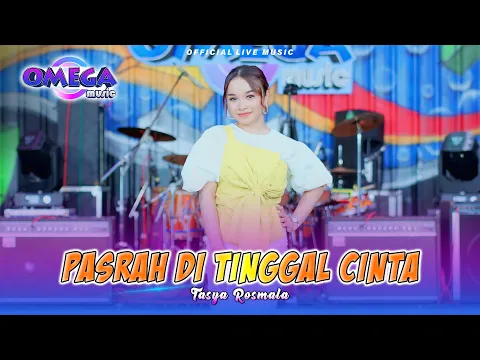 Download MP3 Pasrah Ditinggal Cinta - Tasya Rosmala (Omega Music)