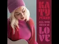 Download Lagu Katy Perry: All You Need Is Love (Audio)