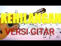 Download Lagu KEHILANGAN - RHOMA IRAMA  GUITAR INSTRUMENT