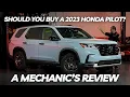 Should You Buy a 2023 Honda Pilot Thorough Review By A Mechanic