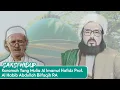 Download Lagu Saksi Hidup Karomah Yang Mulia Al Imam Al Habib Abdullah Bilfaqih RA | Kh. Ahmad Sahal Tusturi