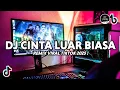 Download Lagu DJ CINTA LUAR BIASA YAYA NADILA FT ZINIDIN ZIDAN REMIX VIRAL TIKTOK FULL BASS TERBARU 2025