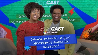 Saúde mental, limites e esgotamento: o que ignoramos antes de adoecer | VIDACAST #9