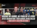 Lagu OFFSIDE DUO #294 : ARSENAL NO GABRIEL NO PROBLEM VS SPURSINTER MENANTANG TREN BURUK DERBI MILAN