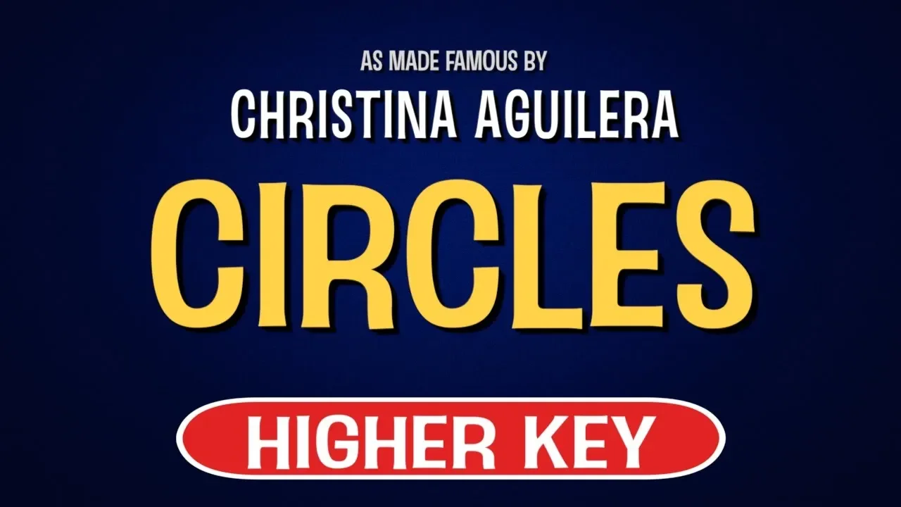 Christina Aguilera - Circles | Karaoke Higher Key Christina Aguilera - Circles | Karaoke Higher Key