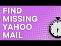 Missing email in Yahoo Mail 6 places to look Yahoo Mail Basics