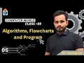 Algorithms Flowcharts and Program Chapter 5 Class - 6 By