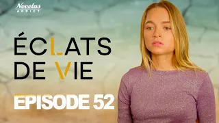 ÉCLATS DE VIE – Épisode 52 | Drame & Romance | Série Turque en Français