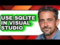 How to Use Sqlite in Visual Studio - Step by Step