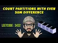 Leetcode 3432 Count Partitions With Even Sum Difference Leetcode POTD