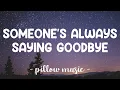 Download Lagu Someone's Always Saying Goodbye - Morissette (Lyrics) 🎵
