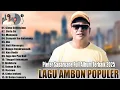 Download Lagu PIETER SAPARUANE FULL ALBUM TERBAIK 2025 - LAGU AMBON POPULER TERBARU 2025