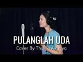Download Lagu Pulanglah Uda | Cover by Thalita Ayudya (Lagu Minang)