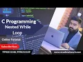 C programming Nested while loop C tutorial in Hindi