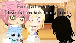 Download {GachaClub} FairyTail reacts to their future kids being idiots *LAZY* MP3