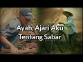 Download Lagu Ayah, Ajari  Aku Tentang Sabar || Puisi sedih untuk ayah bikin nangis😭