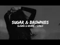 Download Lagu Dharia - Sugar \u0026 Brownies (𝗦𝗹𝗼𝘄𝗲𝗱 + 𝗟𝘆𝗿𝗶𝗰𝘀) ♡