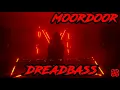 Lagu DREADBASS | MOORDOOR | PROMO SET 2025