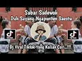 Download Lagu LAGU SABAR SADEWOK || DUH SAYANG NGAPUNTEN SAESTU SADEWOK VIRAL TIKTOK 2025