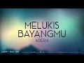 Download Lagu Adera - Melukis Bayangmu (Lirik)