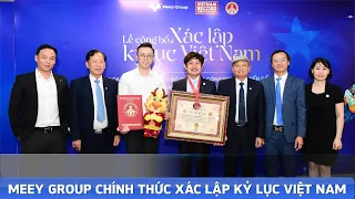 MEEY GROUP CHÍNH THỨC XÁC LẬP KỶ LỤC VIỆT NAM