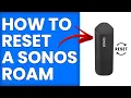 How To Reset A Sonos Roam How To Perform A Factory Reset On A Sonos Roam