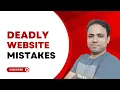 3 Deadly Website Mistakes That Kill Conversions - Part 5