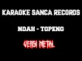 Download Lagu KARAOKE SANCA RECORDS - NOAH \