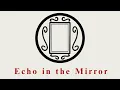 Lagu Echo in the Mirror