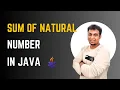 Java Write a Program to Find the Sum of Natural Numbers Java Programming Tutorial