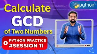 GCD of Two Numbers In Python Python Practice 11 Newtum Solutions