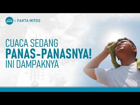 Dampak Cuaca Panas Ekstrem Terhadap Tubuh