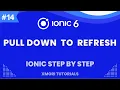 Pull Down to Refresh in ionic Ionic 6 Step By Step