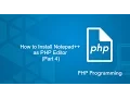 PHP for Beginners - How to Install Notepad as PHP Editor Part 4