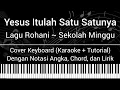 Download Lagu Yesus Itulah Satu-Satunya - Lagu Sekolah Minggu (Not Angka, Chord, Lirik) Cover Keyboard (Karaoke)
