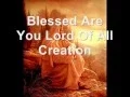 Download Lagu Blessed Are You Lord of All Creation