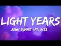 Download Lagu John Summit - Light Years (ft. Inéz) [Lyrics]