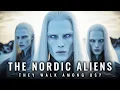 The Nordic Aliens Are They Already Among Us