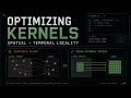 Optimizing Kernels Spatial Temporal Locality