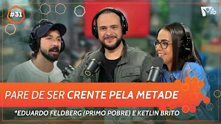 O cristão e o dinheiro | Eduardo Feldberg (PRIMO POBRE) e Ketlin Brito | Hope Hour